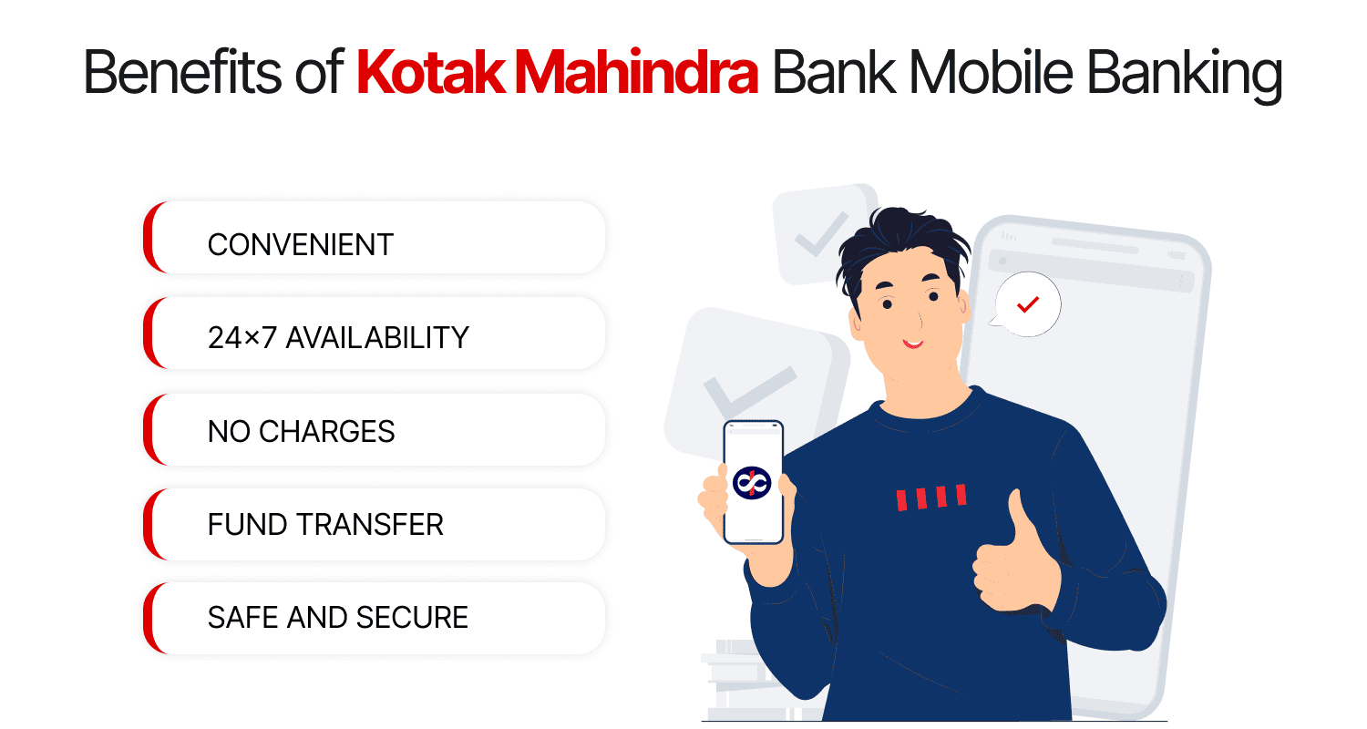 Benefits of Kotak Mahindra Bank Mobile Banking